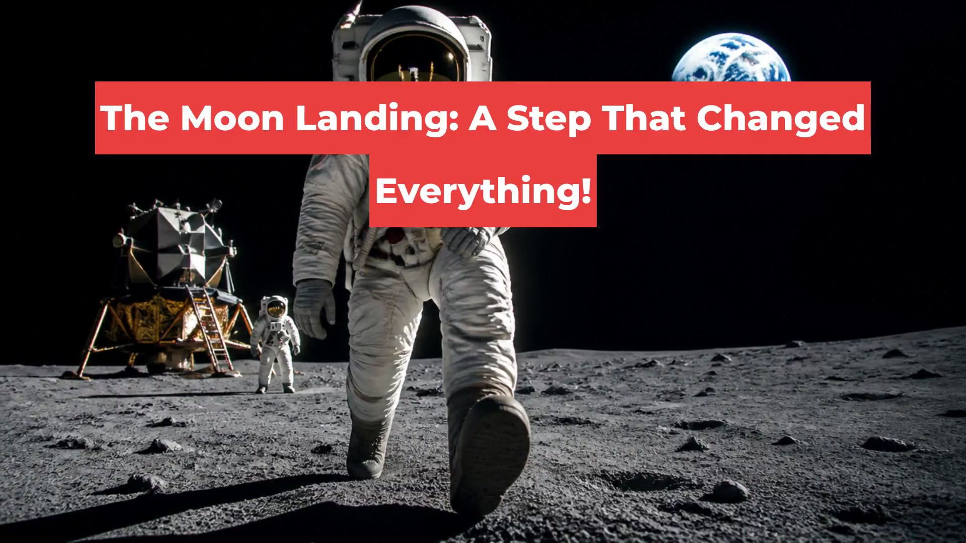The Moon Landing: A Step That Changed Everything!