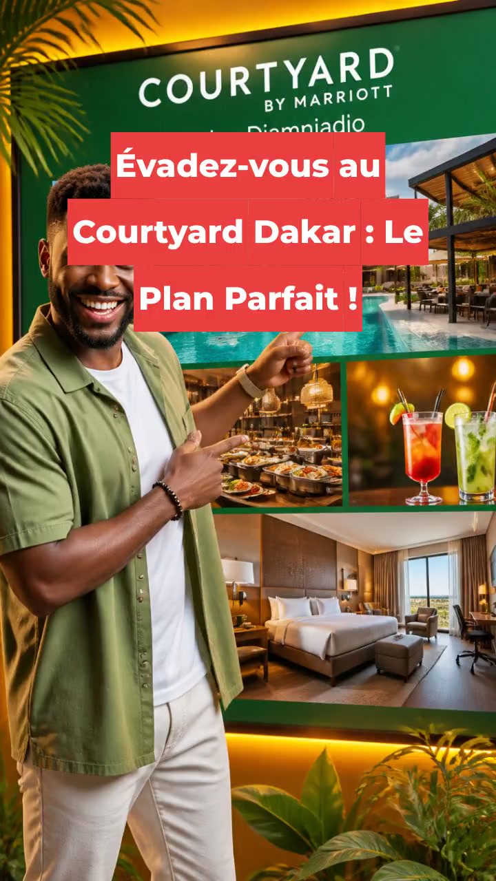 Évadez-vous au Courtyard Dakar : Le Plan Parfait !