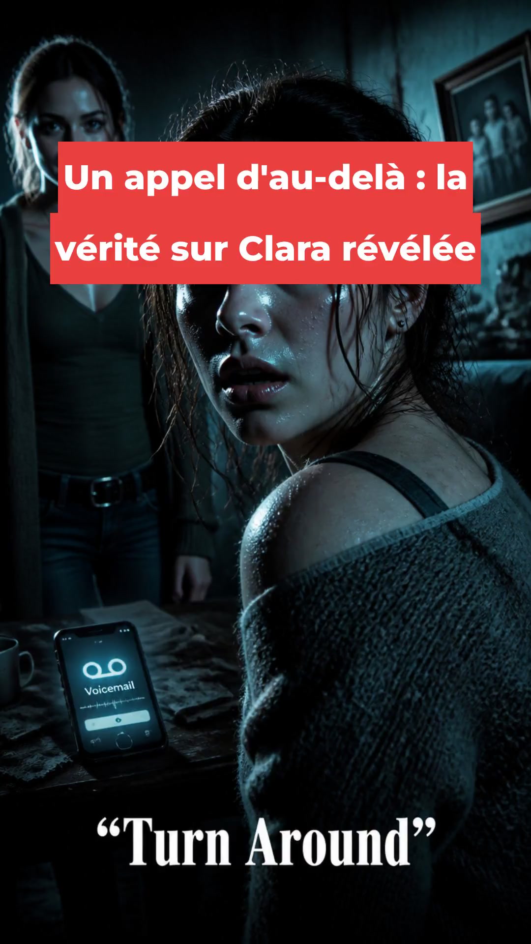 Un appel d'au-delà : la vérité sur Clara révélée
