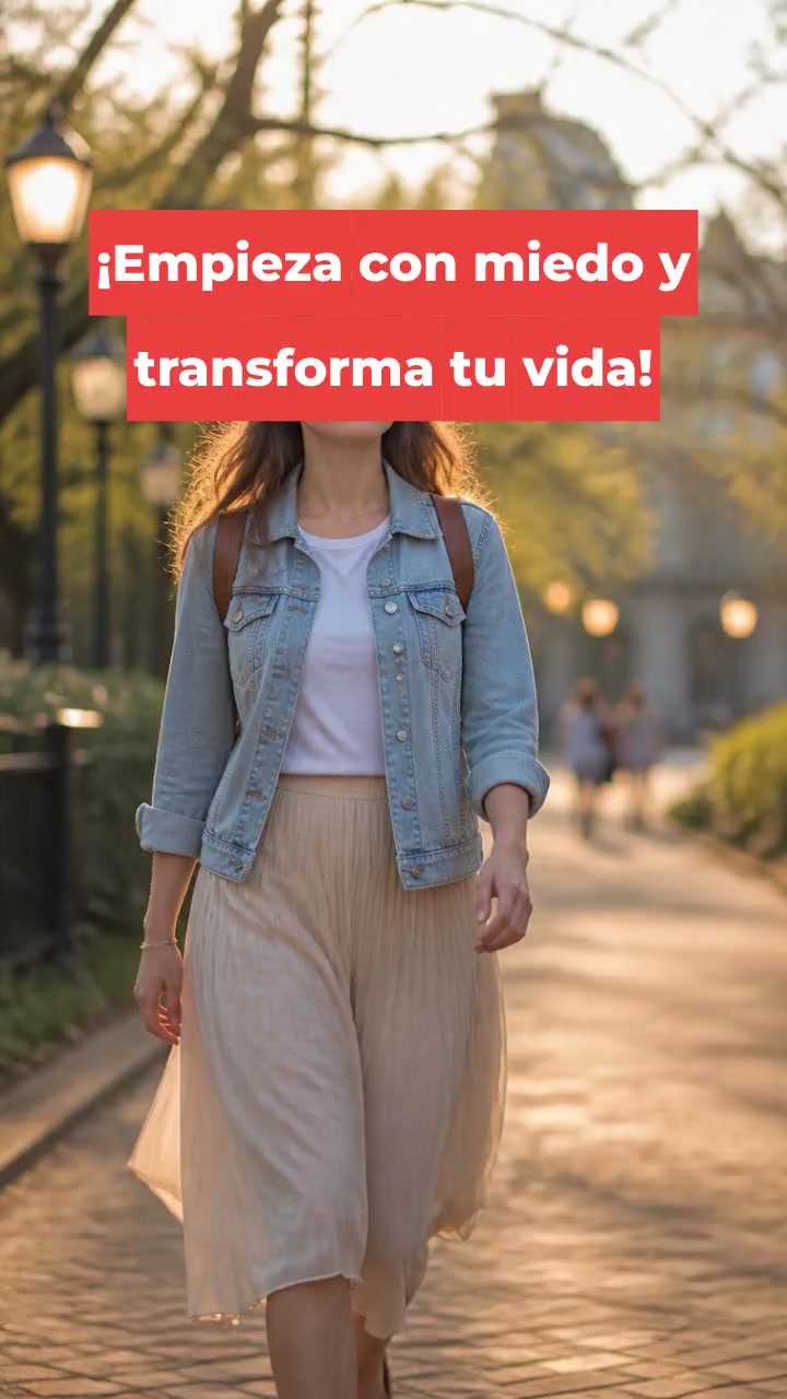 ¡Empieza con miedo y transforma tu vida!