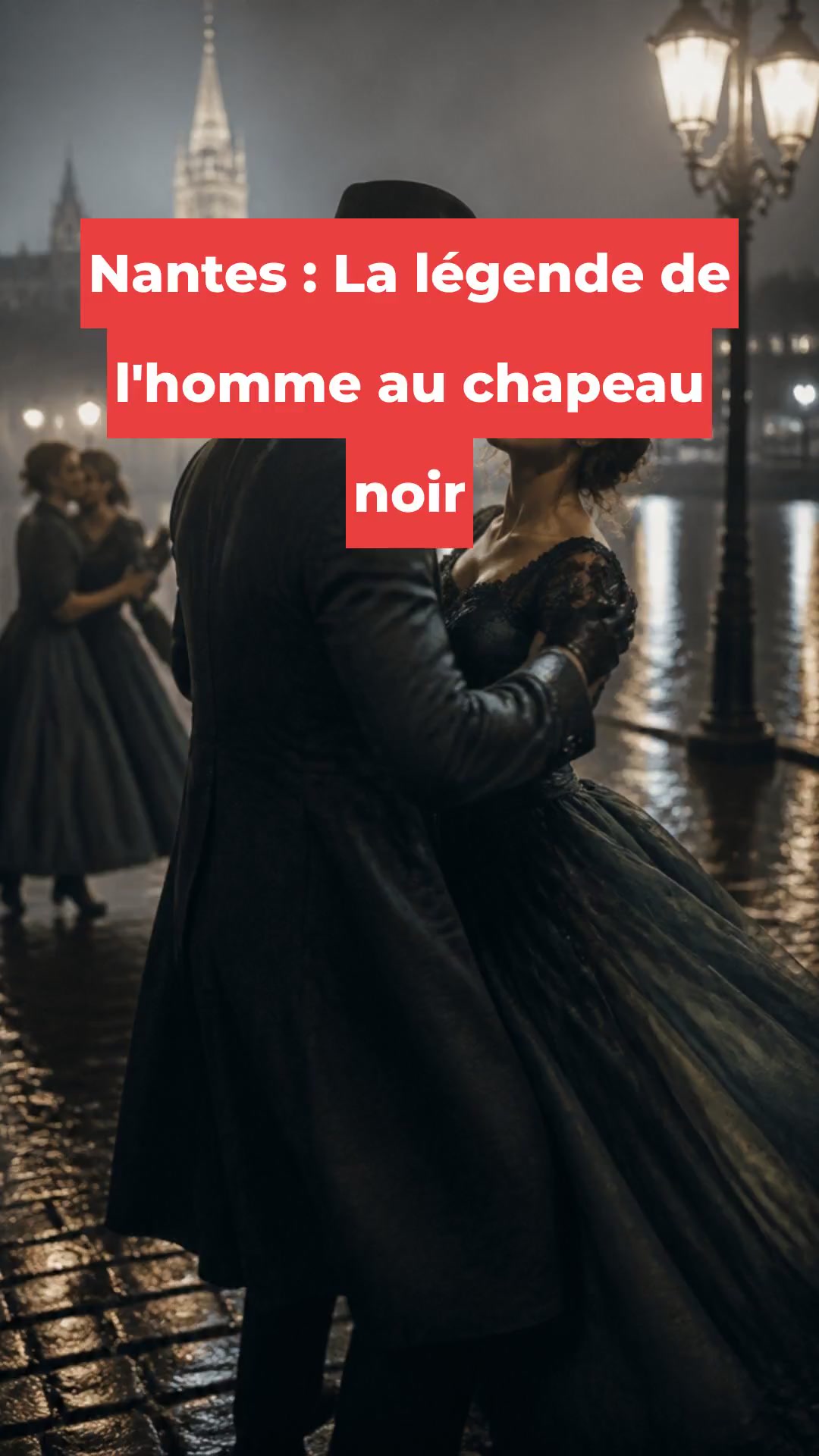Nantes : La légende de l'homme au chapeau noir