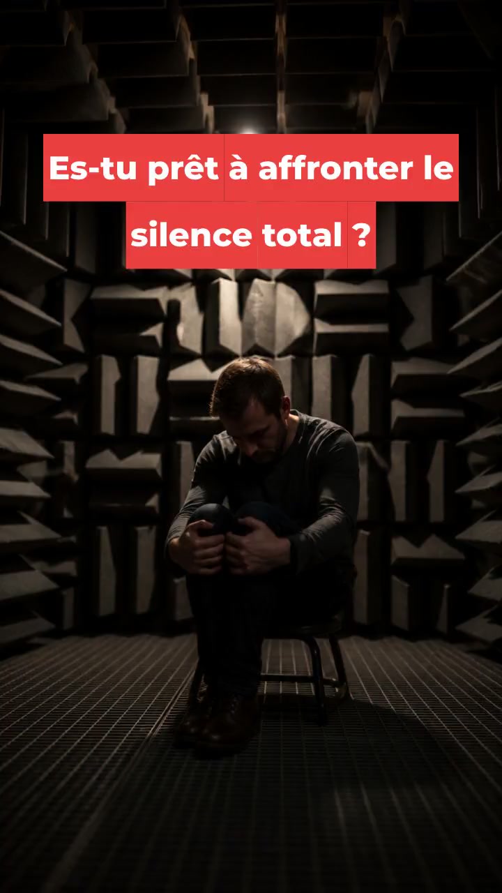 Es-tu prêt à affronter le silence total ?