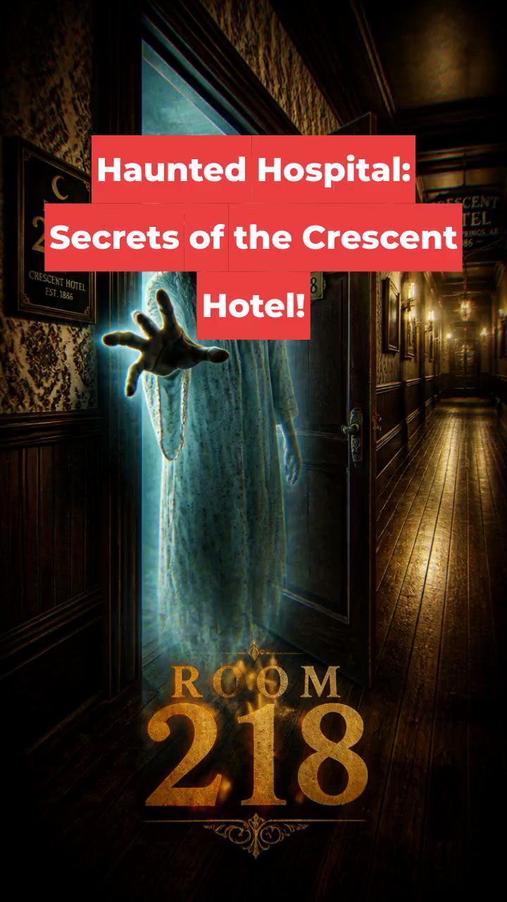 Haunted Hospital: Secrets of the Crescent Hotel!