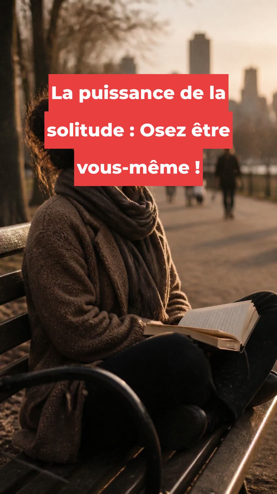 La puissance de la solitude : Osez être vous-même !