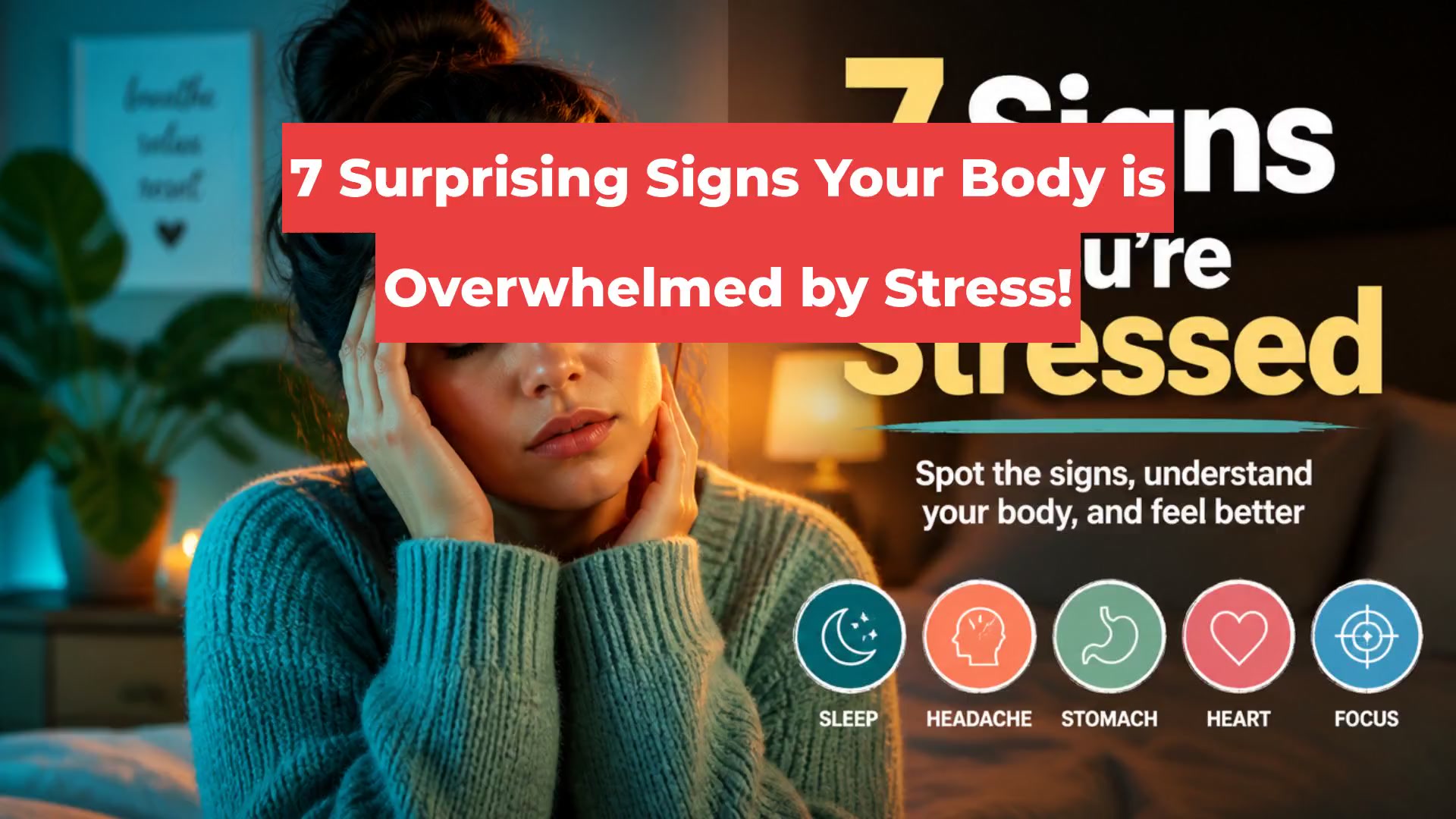 7 Surprising Signs Your Body is Overwhelmed by Stress!