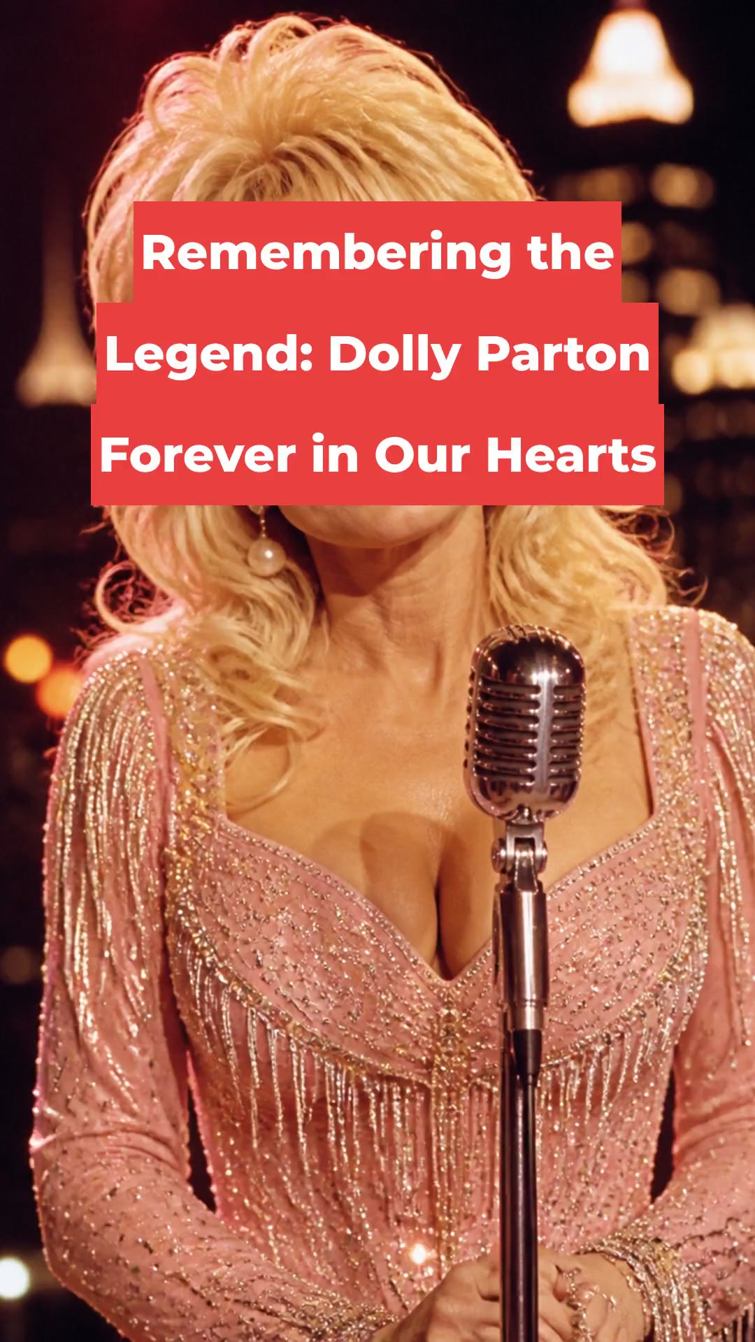 Remembering the Legend: Dolly Parton Forever in Our Hearts