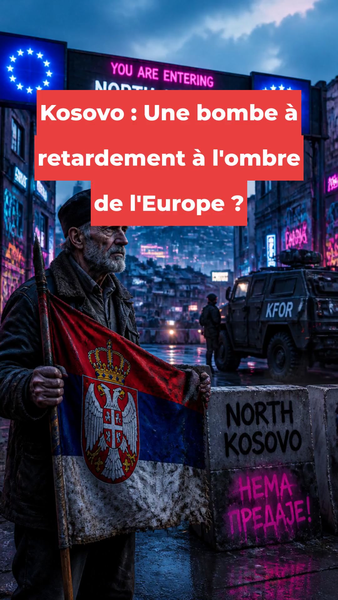 Kosovo : Une bombe à retardement à l'ombre de l'Europe ?