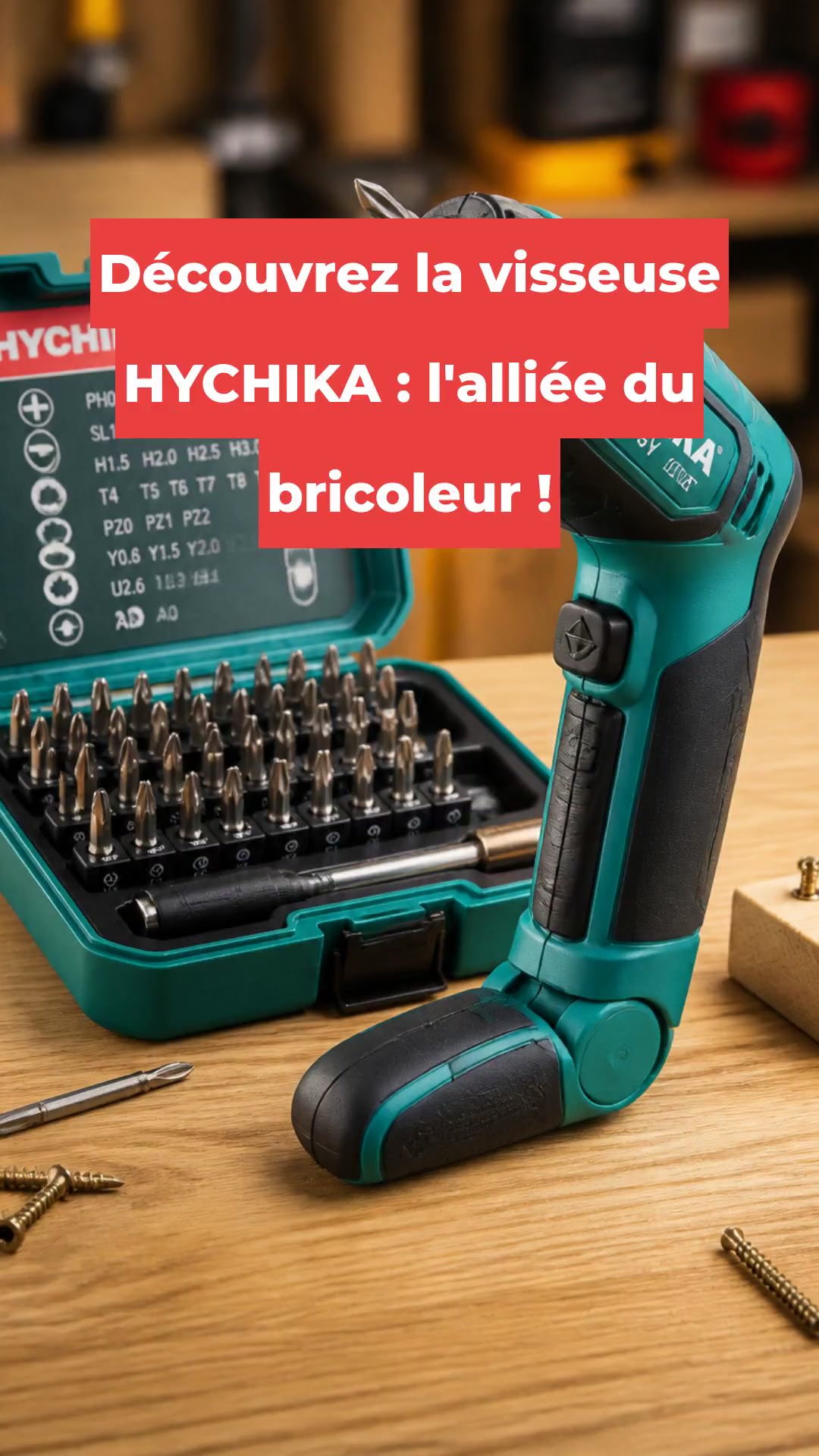 Découvrez la visseuse HYCHIKA : l'alliée du bricoleur !