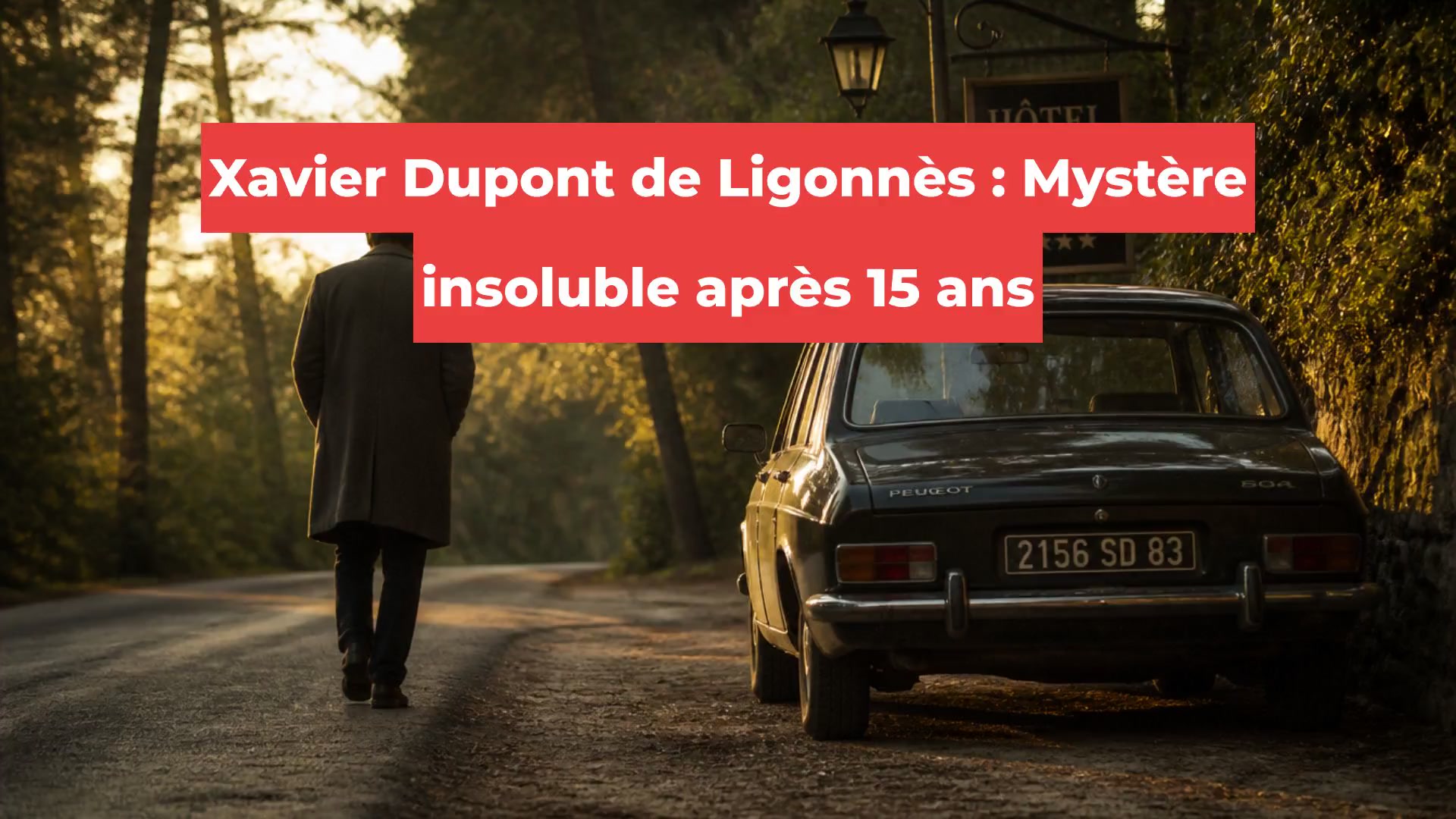 Xavier Dupont de Ligonnès : Mystère insoluble après 15 ans