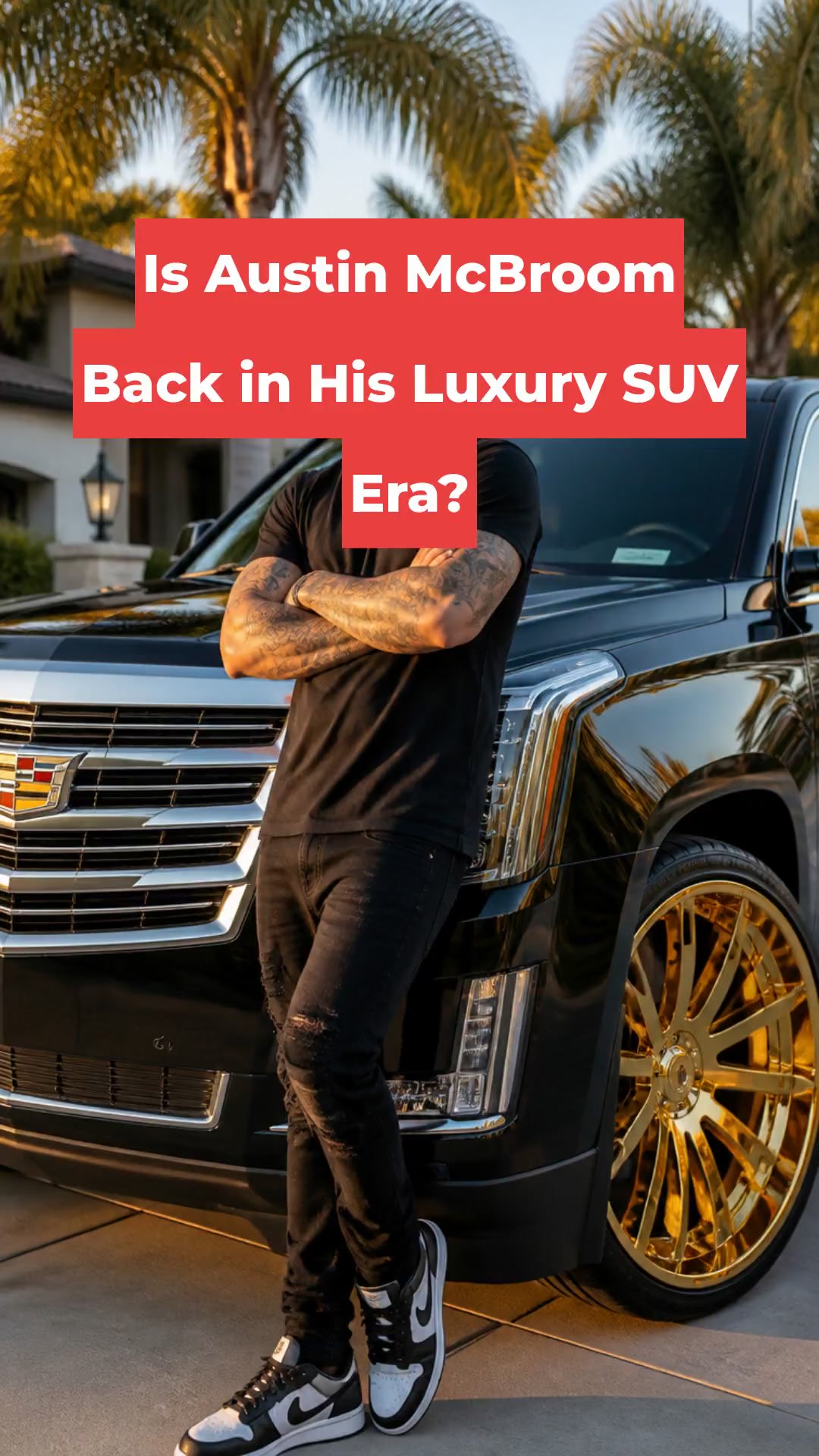 Is Austin McBroom Back in His Luxury SUV Era?