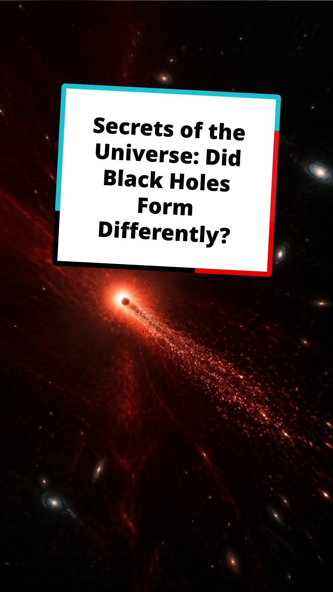 Secrets of the Universe: Did Black Holes Form Differently?