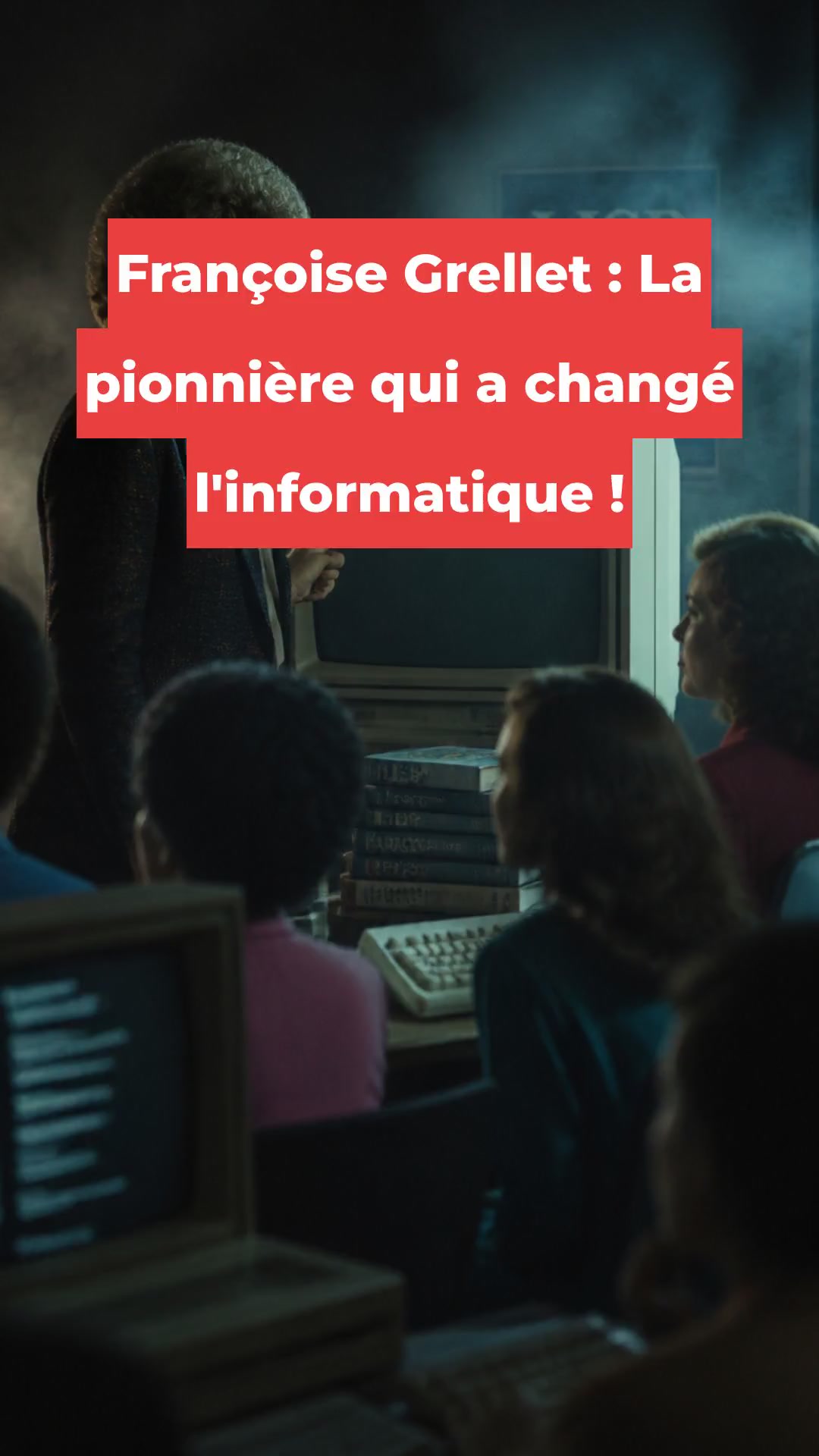 Françoise Grellet : La pionnière qui a changé l'informatique !
