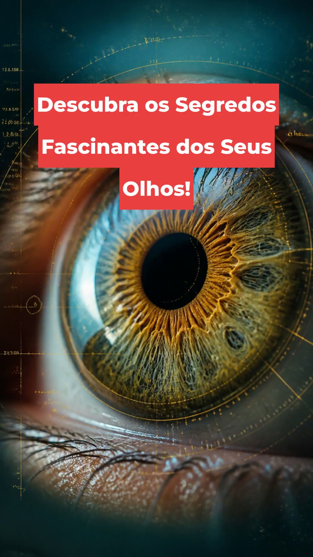 Descubra os Segredos Fascinantes dos Seus Olhos!
