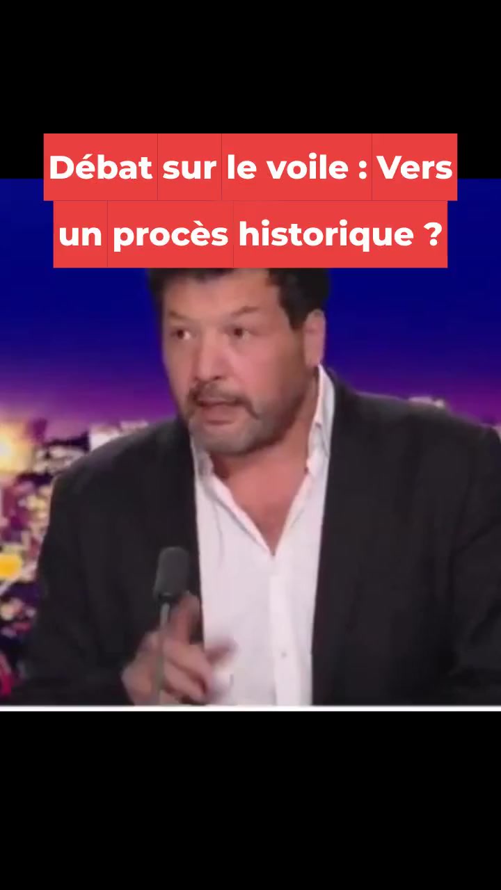Débat sur le voile : Vers un procès historique ?