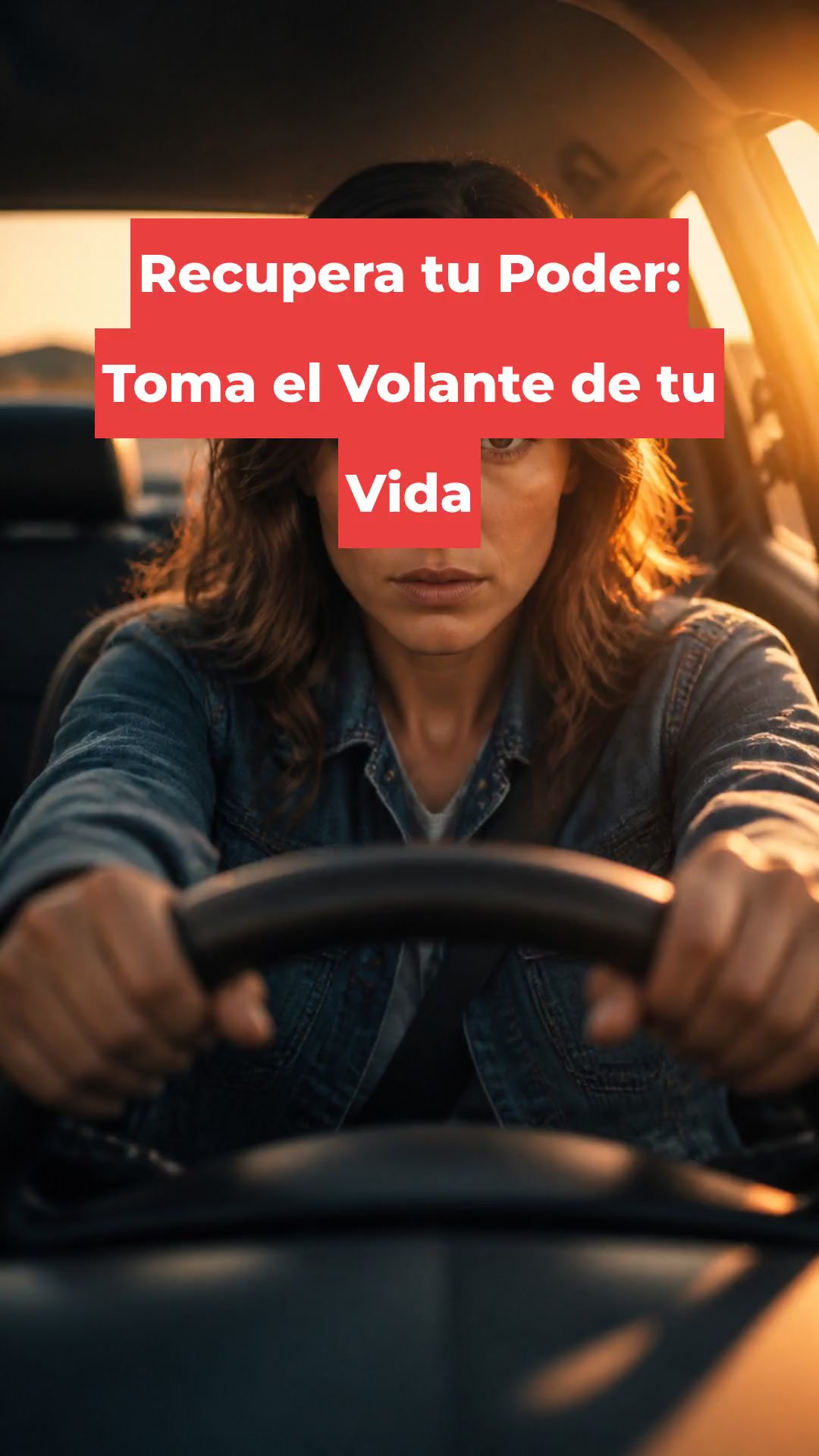 Recupera tu Poder: Toma el Volante de tu Vida
