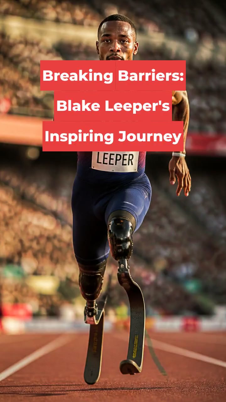 Breaking Barriers: Blake Leeper's Inspiring Journey