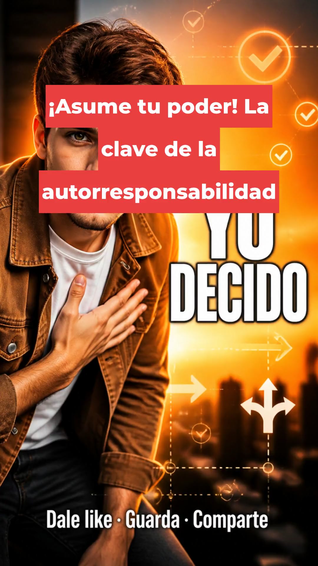 ¡Asume tu poder! La clave de la autorresponsabilidad
