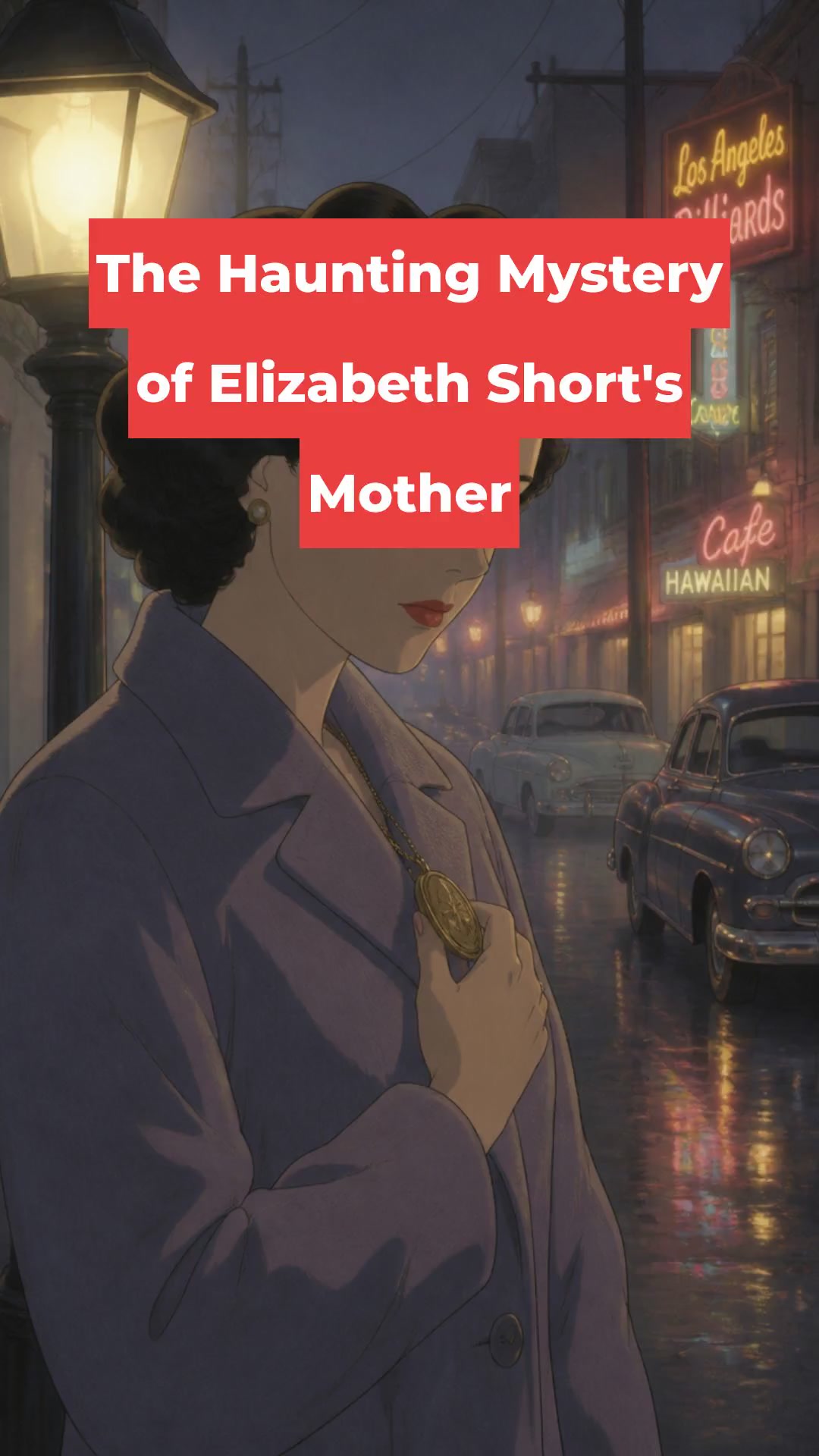 The Haunting Mystery of Elizabeth Short's Mother
