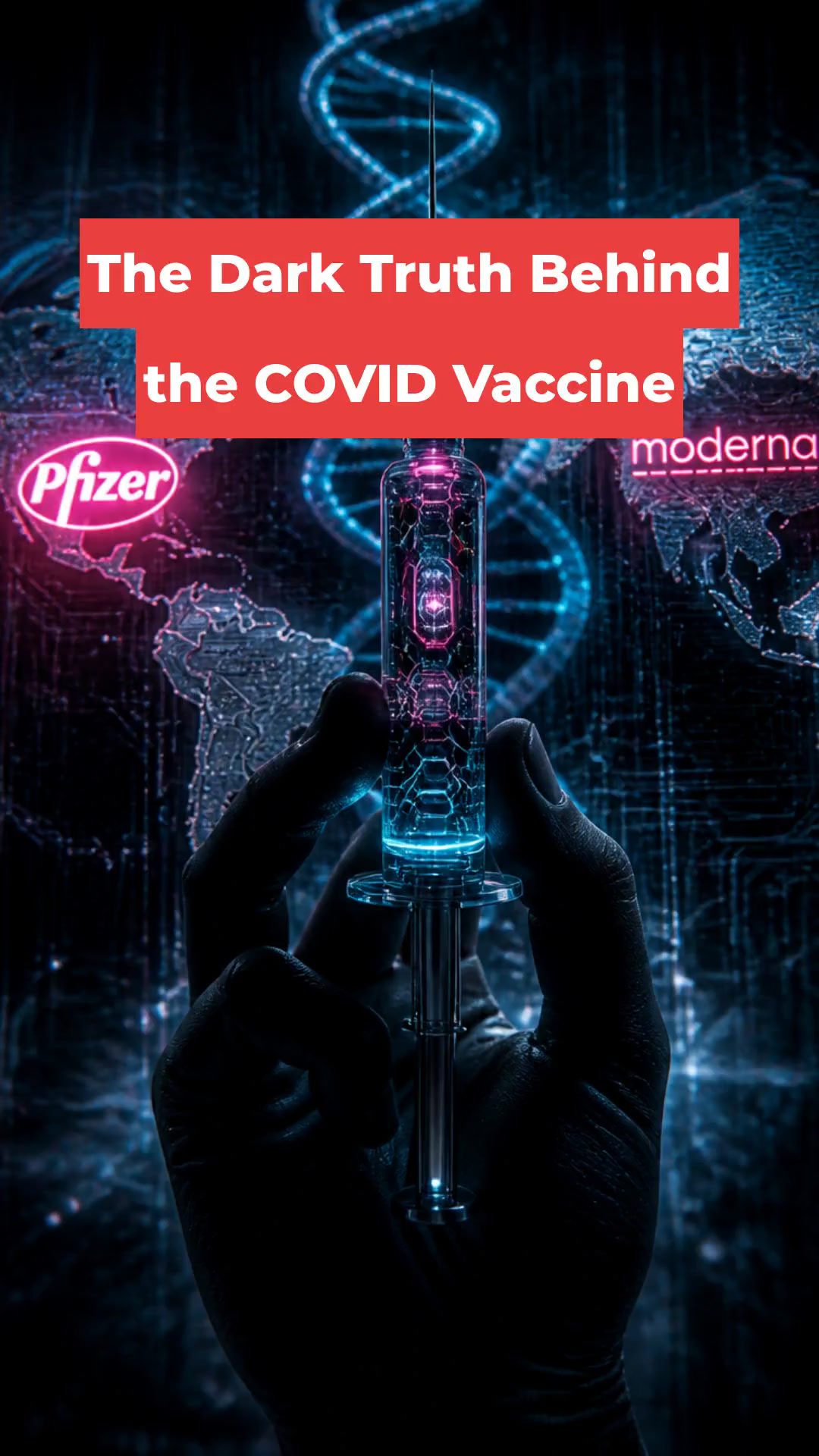 The Dark Truth Behind the COVID Vaccine