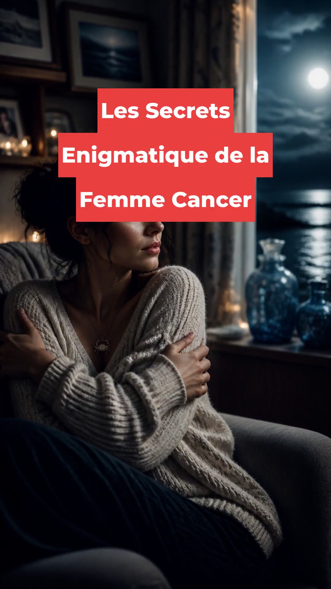 Les Secrets Enigmatique de la Femme Cancer