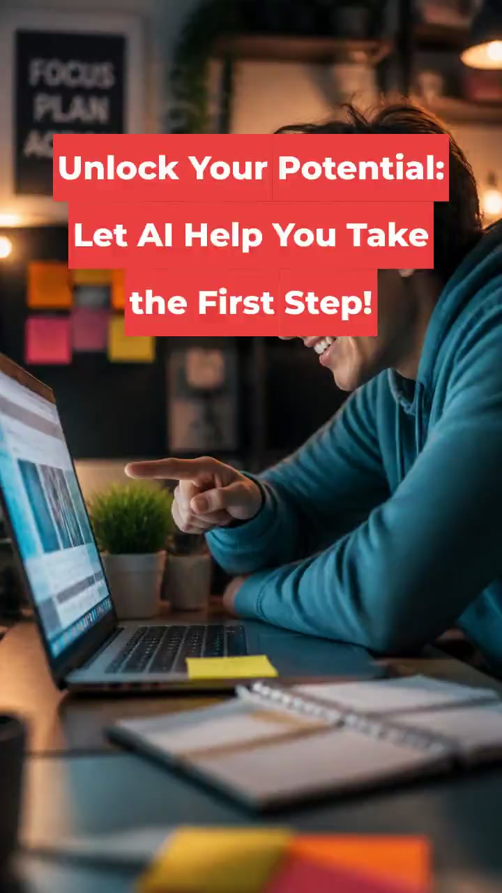 Unlock Your Potential: Let AI Help You Take the First Step!