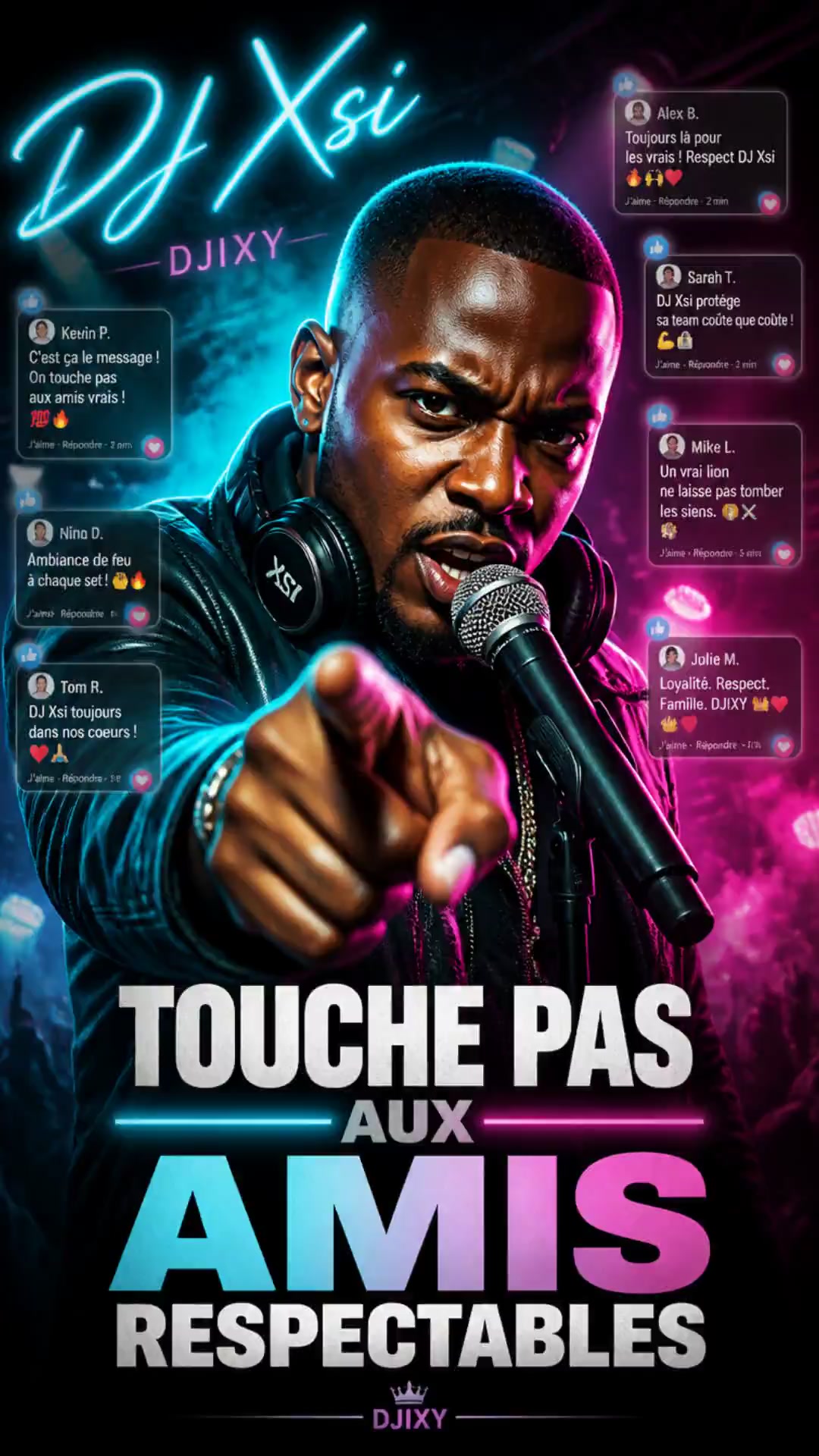 DJ Xsi : Ne Touche Pas à Mes Amis !