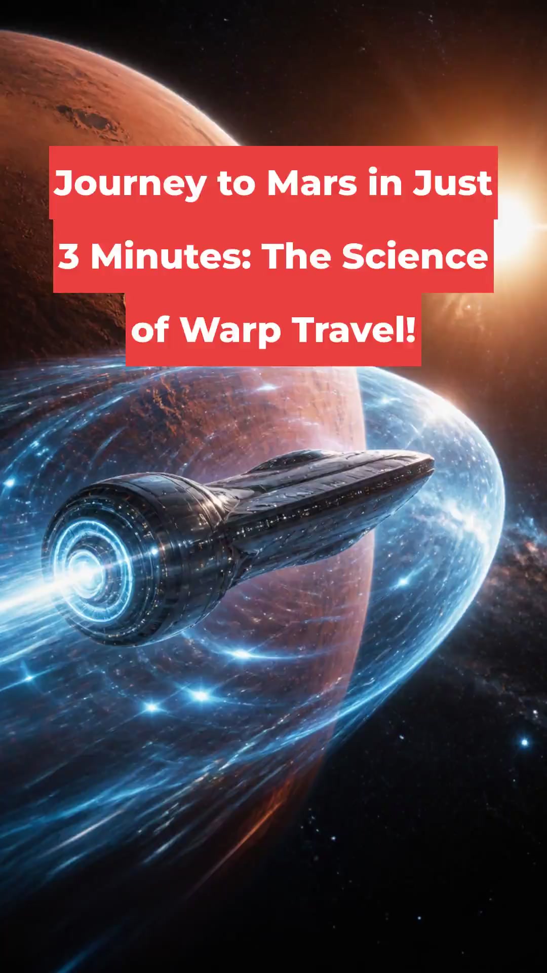 Journey to Mars in Just 3 Minutes: The Science of Warp Travel!