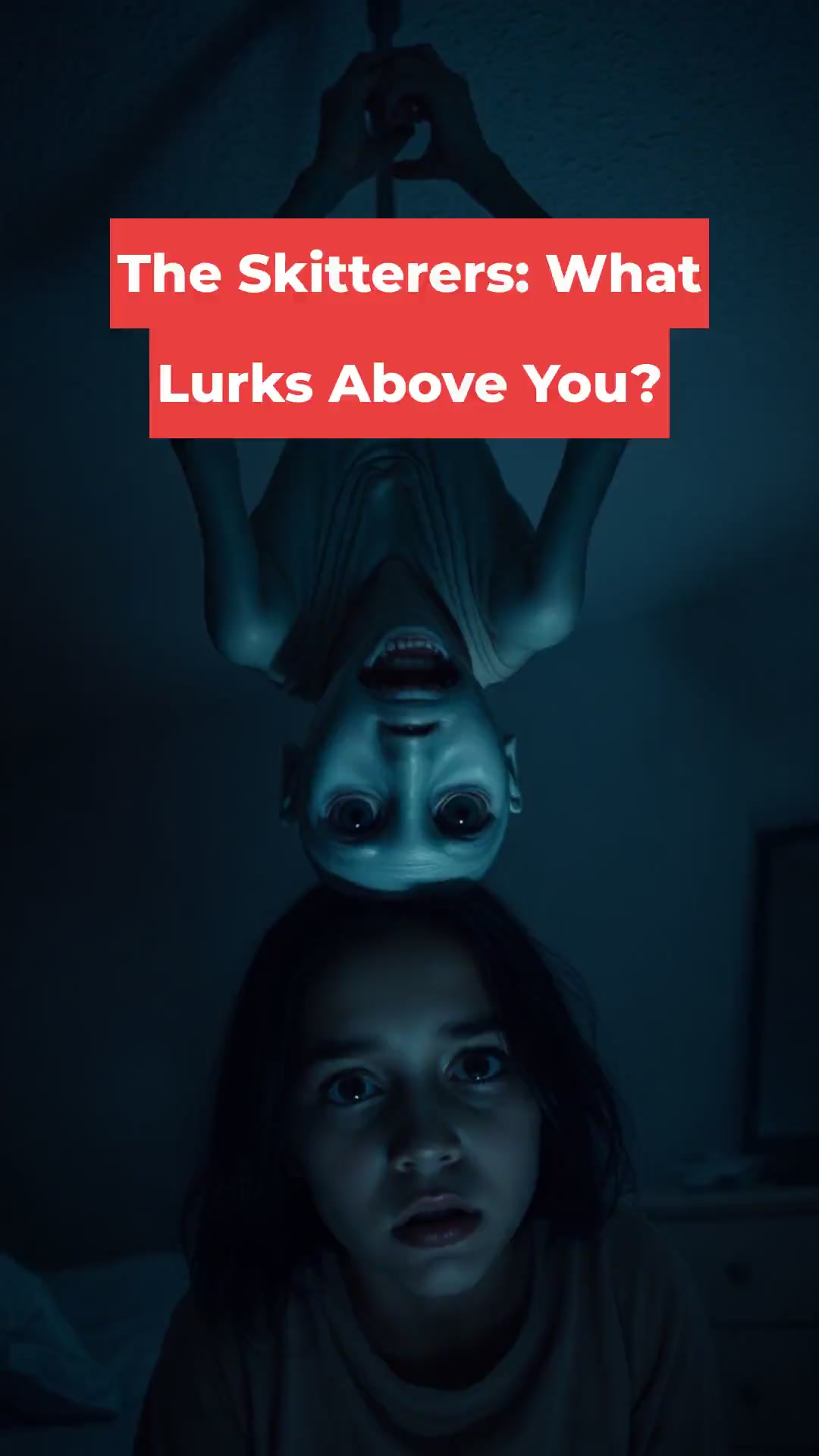 The Skitterers: What Lurks Above You?