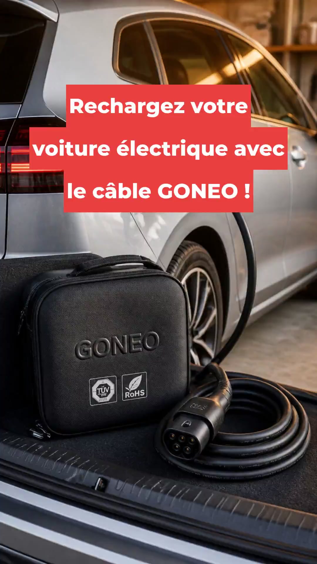 Rechargez votre voiture électrique avec le câble GONEO !